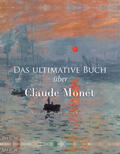 Brodskaïa / Kalitina |  Das ultimative Buch über Claude Monet | eBook | Sack Fachmedien