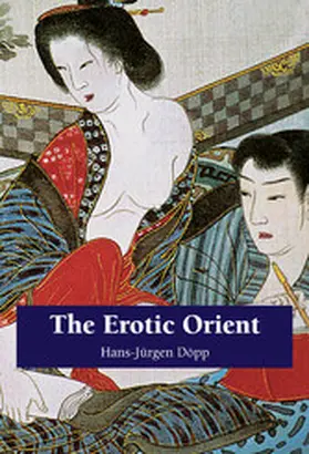 Döpp | The Erotic Orient | E-Book | www.sack.de