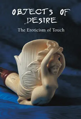 Döpp | Objects of Desire - The Eroticism of Touch | E-Book | www.sack.de