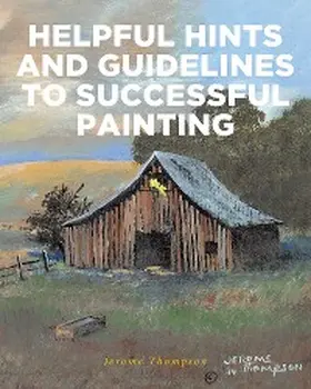 Thompson |  Helpful Hints and Guidelines to Successful Painting | eBook | Sack Fachmedien