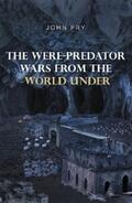 Fry |  The Were-predator Wars From the World Under | eBook | Sack Fachmedien