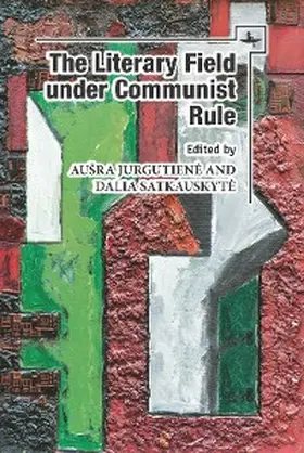 Jurgutiene / Satkauskyte |  The Literary Field under Communist Rule | eBook | Sack Fachmedien