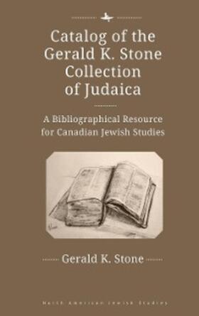 Stone |  Catalog of the Gerald K. Stone Collection of Judaica | eBook | Sack Fachmedien