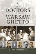 Ciesielska / Nates / Friedman |  The Doctors of the Warsaw Ghetto | eBook | Sack Fachmedien