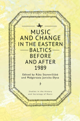 Staneviciute / Staneviciute / Janicka-Slysz | Music and Change in the Eastern Baltics Before and After 1989 | E-Book | sack.de