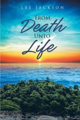 Jackson | From Death Unto Life | E-Book | sack.de