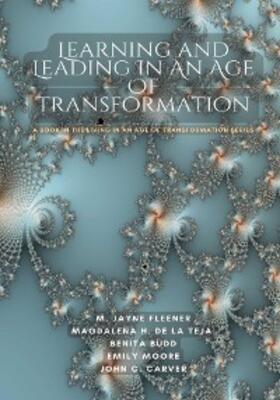 Fleener / de la Teja / Budd |  Learning and Leading In An Age Of Transformation | eBook | Sack Fachmedien
