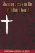 Lim / Spaulding / de Neui |  Sharing Jesus in the Buddhist World | eBook | Sack Fachmedien