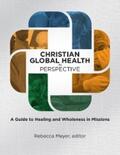  Christian Global Health in Perspective | eBook | Sack Fachmedien