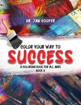 Cooper |  Color Your Way To Success | eBook | Sack Fachmedien