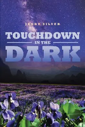 Silver |  Touchdown in the Dark | eBook | Sack Fachmedien