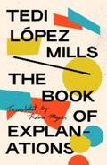 López Mills |  The Book of Explanations | eBook | Sack Fachmedien