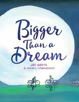 Aerts |  Bigger Than a Dream | eBook | Sack Fachmedien