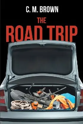 Brown |  The Road Trip | eBook | Sack Fachmedien