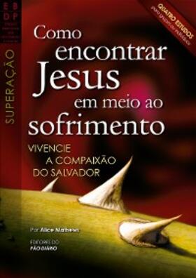 Como encontrar Jesus em meio ao sofrimento | E-Book | www.sack.de