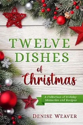 Weaver |  Twelve Dishes of Christmas | eBook | Sack Fachmedien