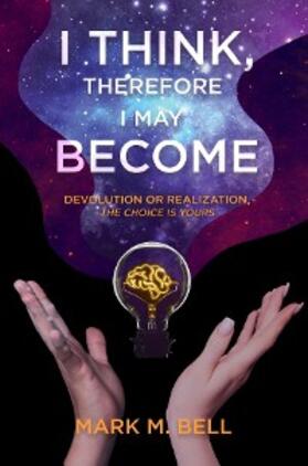 Bell | I Think, Therefore I May Become | E-Book | sack.de