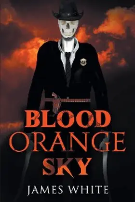 White |  Blood Orange Sky | eBook | Sack Fachmedien