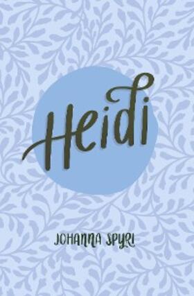 Spyri |  Heidi | eBook | Sack Fachmedien