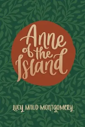 Montgomery |  Anne of the Island | eBook | Sack Fachmedien