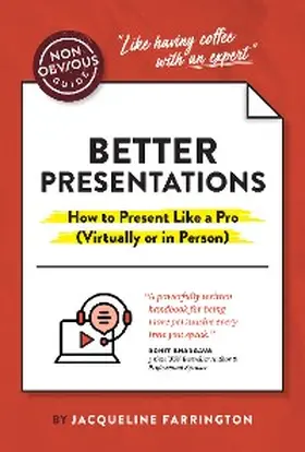  The Non-Obvious Guide to Better Presentations | eBook | Sack Fachmedien