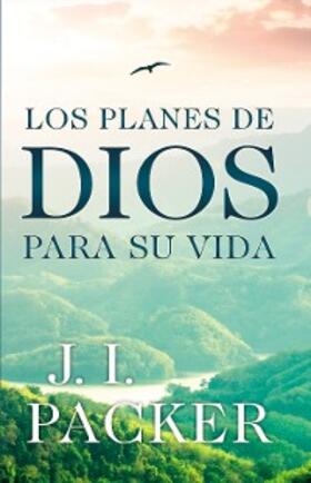 Packer |  Los planes de Dios para su vida | eBook | Sack Fachmedien