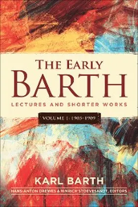 Barth / Drewes / Stoevesandt |  The Early Barth - Lectures and Shorter Works | eBook | Sack Fachmedien