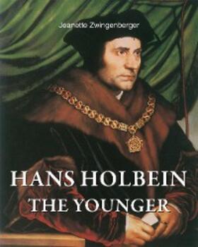 Zwingenberger | Hans Holbein the younger | E-Book | www.sack.de