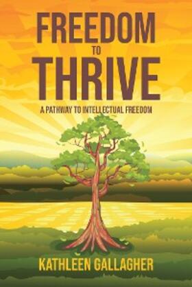 Gallagher |  Freedom to Thrive | eBook | Sack Fachmedien