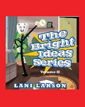 Larson |  The Bright Ideas Series: Volume II | eBook | Sack Fachmedien