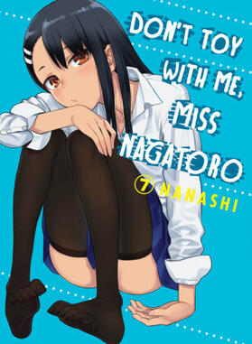 Don't Toy With Me, Miss Nagatoro 07 | Buch | 978-1-64729-010-8 | www.sack.de