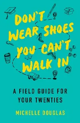 Douglas |  Don't Wear Shoes You Can't Walk In | eBook | Sack Fachmedien