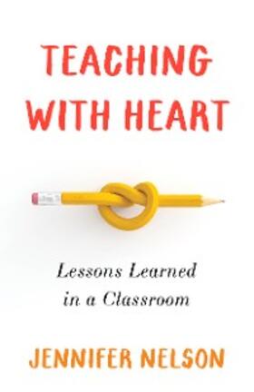 Nelson |  Teaching with Heart | eBook | Sack Fachmedien