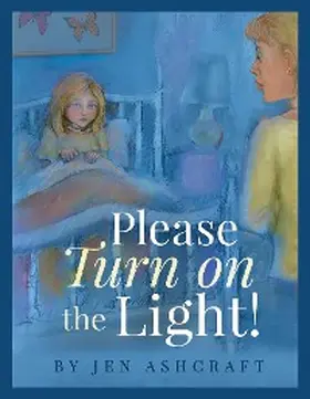 Ashcraft |  Please Turn On The Light! | eBook | Sack Fachmedien