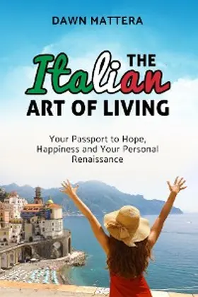 Mattera / Fox |  The Italian Art of Living | eBook | Sack Fachmedien