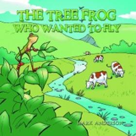 Anderson | The Tree Frog Who Wanted to Fly | E-Book | sack.de