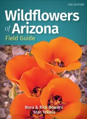 Bowers / Tekiela |  Wildflowers of Arizona Field Guide | eBook | Sack Fachmedien
