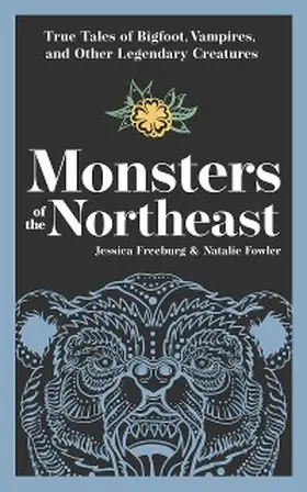 Freeburg / Fowler |  Monsters of the Northeast | eBook | Sack Fachmedien