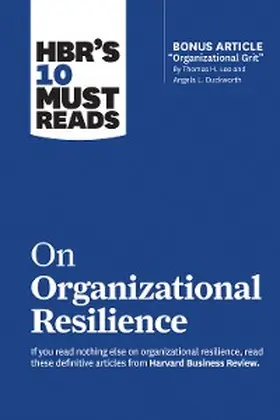 Review / Christensen / Duckworth |  HBR's 10 Must Reads on Organizational Resilience (with bonus article "Organizational Grit" by Thomas H. Lee and Angela L. Duckworth) | eBook | Sack Fachmedien