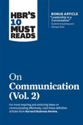 Review / Grant / Berinato | HBR's 10 Must Reads on Communication, Vol. 2 (with bonus article "Leadership Is a Conversation" by Boris Groysberg and Michael Slind) | E-Book | sack.de