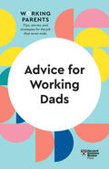 Feiler / Dowling / Behson |  Advice for Working Dads (HBR Working Parents Series) | Buch |  Sack Fachmedien