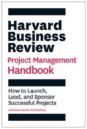 Nieto-Rodriguez |  Harvard Business Review Project Management Handbook | eBook | Sack Fachmedien