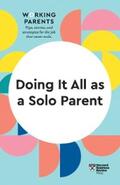 Review / Dowling / Schulte |  Doing It All as a Solo Parent (HBR Working Parents Series) | eBook | Sack Fachmedien