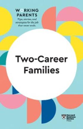 Review / Dowling / Petriglieri |  Two-Career Families (HBR Working Parents Series) | eBook | Sack Fachmedien