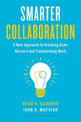 Gardner / Matviak |  Smarter Collaboration | eBook | Sack Fachmedien