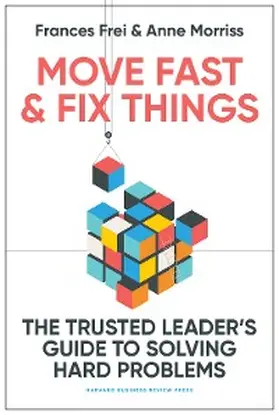 Frei / Morriss |  Move Fast and Fix Things | eBook | Sack Fachmedien