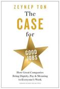 Ton |  The Case for Good Jobs | Buch |  Sack Fachmedien
