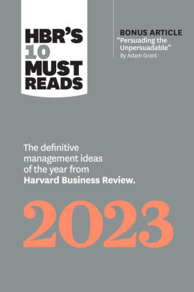 Review / Grant / Gino | Hbr's 10 Must Reads 2023 | Buch | 978-1-64782-455-6 | www.sack.de