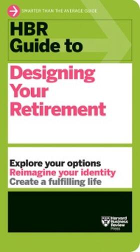 Review |  HBR Guide to Designing Your Retirement | eBook | Sack Fachmedien