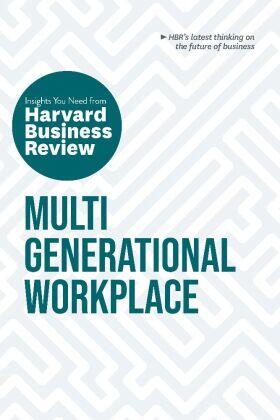 Review / Gerhardt / Irving |  Multigenerational Workplace: The Insights You Need from Harvard Business Review | Buch |  Sack Fachmedien